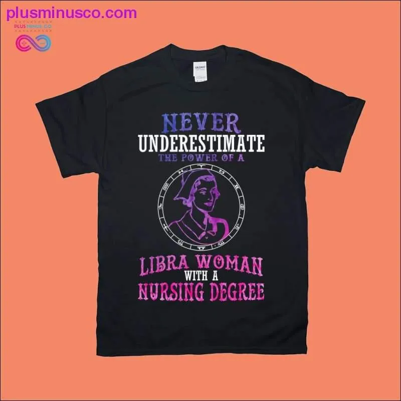 Never Underestimate the power of a Libra Woman with a